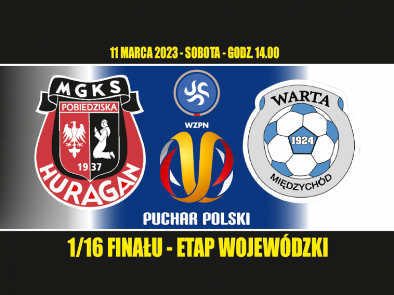 Zapowiedź - sobota, 14:00, Puchar Polski: HURAGAN - Warta Międzychód